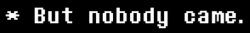 but nobody came.png