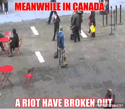 canadian riot.gif