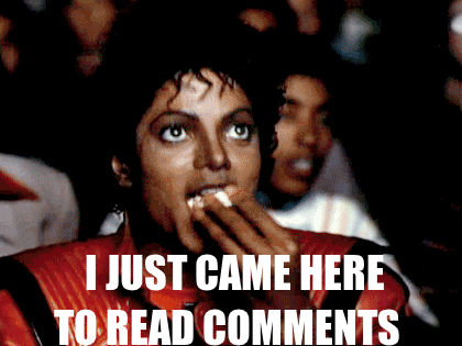 5adf6c1c80647_justhereforthecomments.gif.ae359fd689c7c8b5f8acc0a700f9ab9f.gif