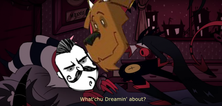 whatchu dreamin about.png
