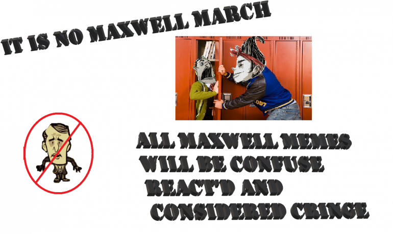 NoMaxwellMarch.thumb.png.d4dbf6c9ba0cd56045b1bbeb04e36cb1.png