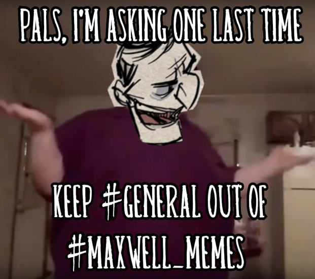 maxwellmememods.thumb.png.c38f097bfb1cf00e53418840aa1cb663.png