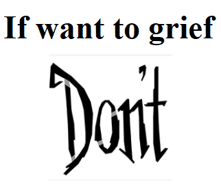do_not_grief.png.daeb383cba134ecd89c99c44c47738a8.png