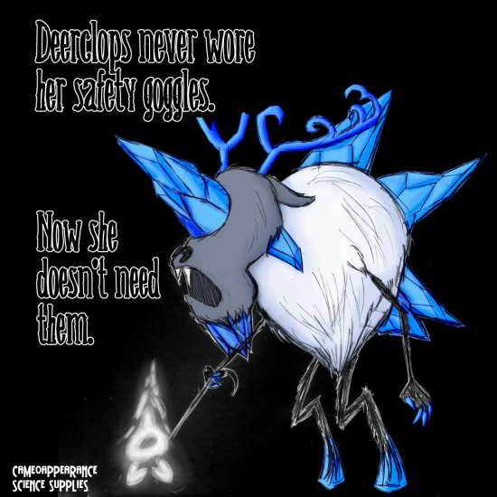 deerclops_never_wore_her_safety_goggles-md.thumb.png.c5bffdec0f3848a99027c88106c46fda.png